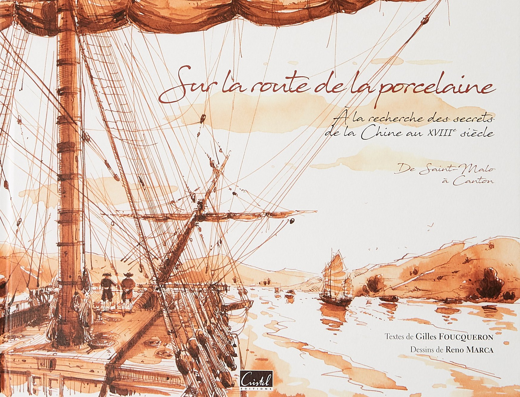 Sur la route de la porcelaine : à la recherche des secrets de la porcelaine de Chine au XVIIIe siècl