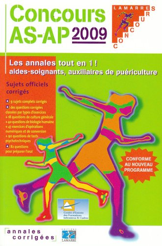 Concours AS-AP 2009 : les annales tout en 1 !, aides-soignants, auxiliaires de puériculture : sujets