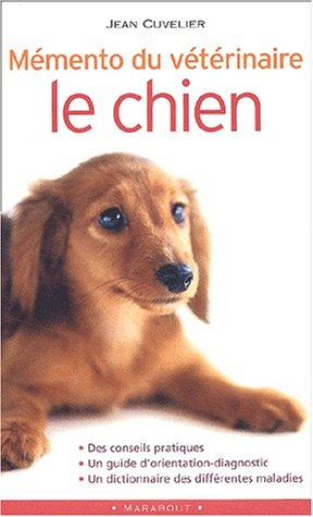 Mémento du vétérinaire : le chien