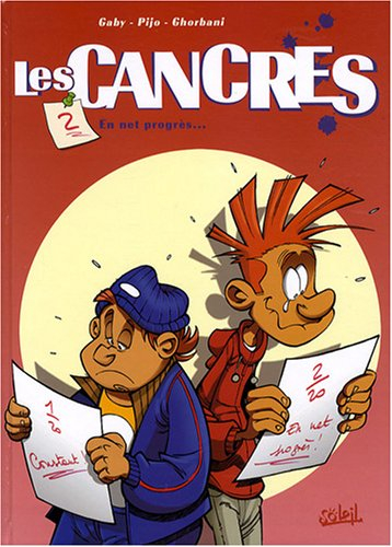 Les cancres. Vol. 2. En net progrès...