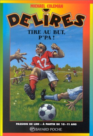 tire au but, p'pa !