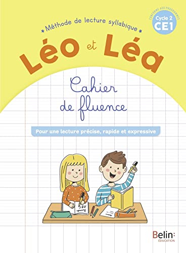 Léo et Léa, méthode de lecture syllabique CE1, cycle 2 : cahier de fluence : pour une lecture précis