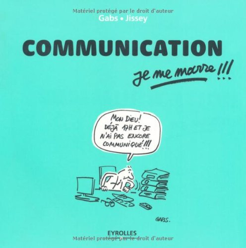 Communication, je me marre !!!