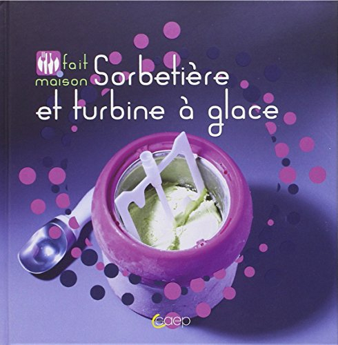 Sorbetière et turbine à glace