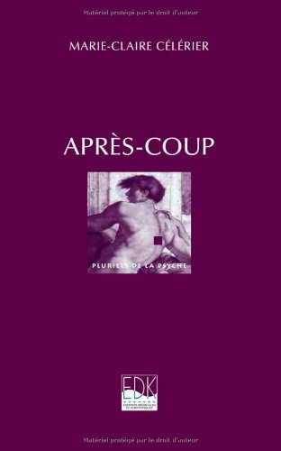 Après-coup : paroles de femme, paroles de psychanalyste