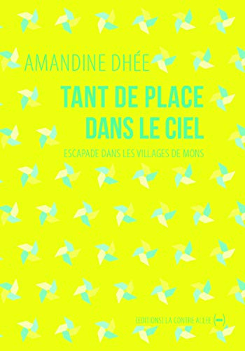 Tant de place dans le ciel : escapade dans les villages de Mons