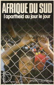 Afrique du Sud : l'apartheid au jour le jour
