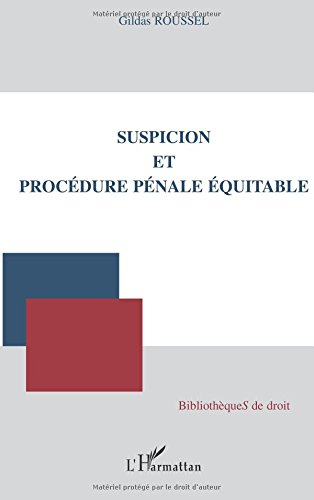 Suspicion et procédure pénale équitable