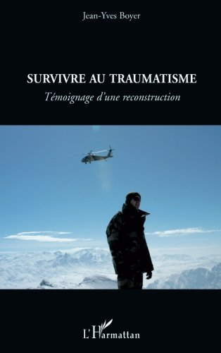 Survivre au traumatisme : témoignage d'une reconstruction