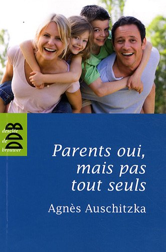 Parents oui, mais pas tout seuls ! : pour une éducation solidaire