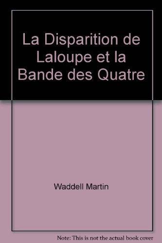 La Disparition de Laloupe et la bande des quatre