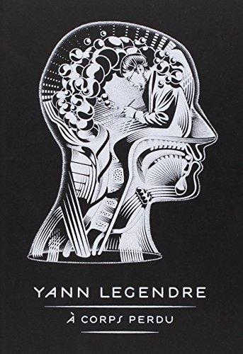 Yann Legendre : à corps perdu