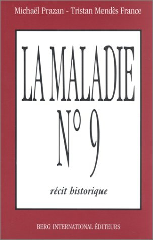 La maladie n° 9 : récit historique : d'après le journal officiel du 3 décembre 1920