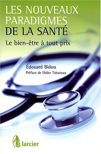Les nouveaux paradigmes de la santé : le bien-être à tout prix