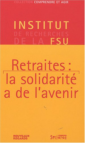 Retraites : la solidarité a de l'avenir