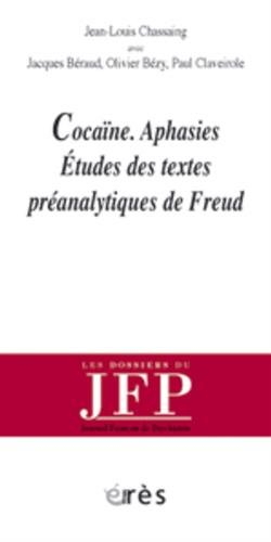Cocaïne-aphasies : études des textes préanalytiques de Freud