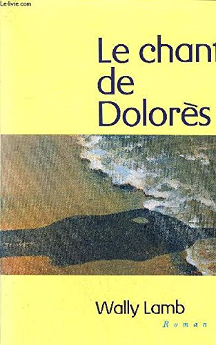 le chant de dolorès