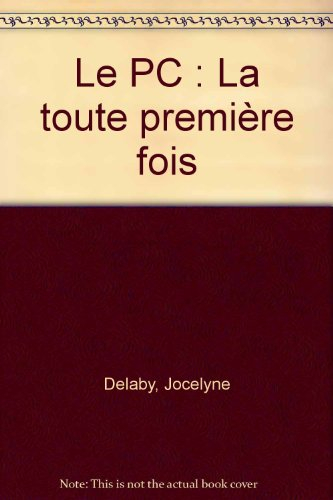 le pc : la toute première fois