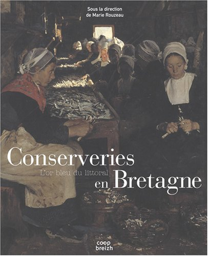 Conserveries en Bretagne : l'or bleu du littoral