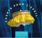 Chants pour l'éveil : chants des disques de lama Gyourmé