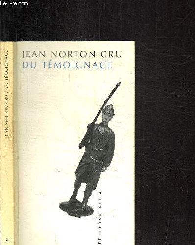 Du témoignage. Jean Norton Cru