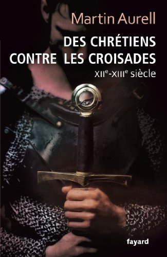 Des chrétiens contre les croisades : XIIe-XIIIe siècle