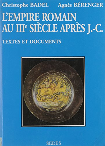 L'Empire romain au IIIe siècle après J.-C. : textes et documents