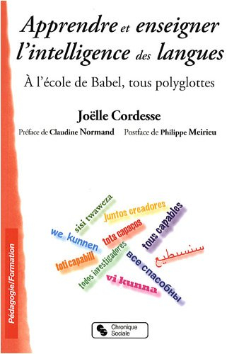 Apprendre et enseigner l'intelligence des langues : à l'école de Babel, tous polyglottes
