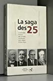 La saga des 25.: L'incroyable histoire des grandes entreprises de la Région Rhône-Alpes