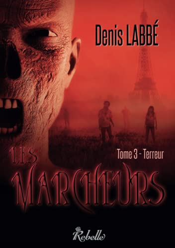 Les marcheurs. Vol. 3. Terreur