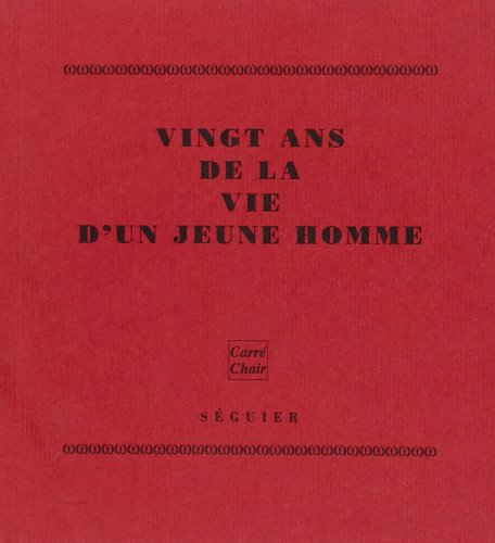Vingt ans de la vie d'un jeune homme. Les amours secrètes de M. Mayeux