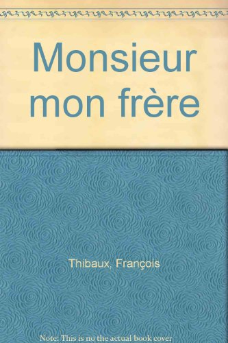 Monsieur mon frère
