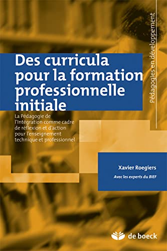 Des curricula pour la formation professionnelle initiale : la pédagogie de l'intégration comme cadre