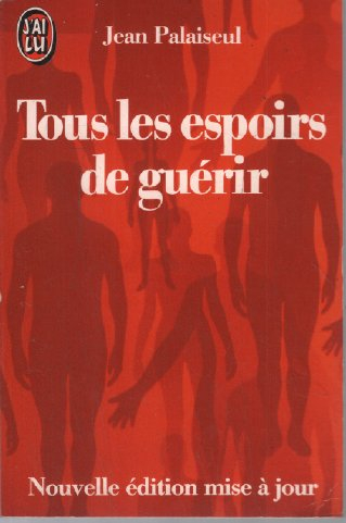 Tous les espoirs de guérir