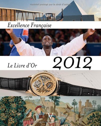 Excellence française : le livre d'or 2012