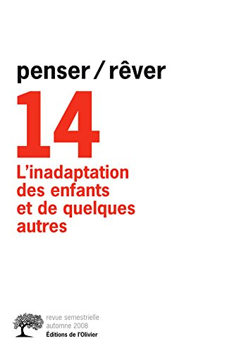 Penser rêver, n° 14. L'inadaptation des enfants et de quelques autres