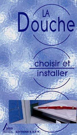 Choisir et installer sa douche
