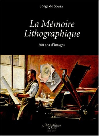 La mémoire lithographique : 200 ans d'images