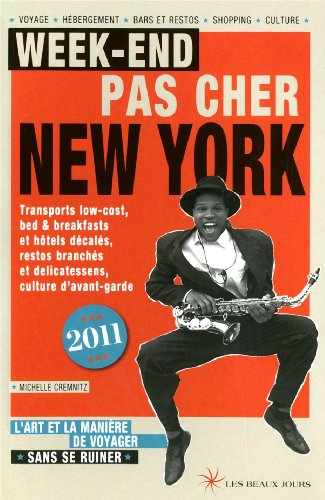 Week-end pas cher New York 2011 : l'art et la manière de voyager sans se ruiner