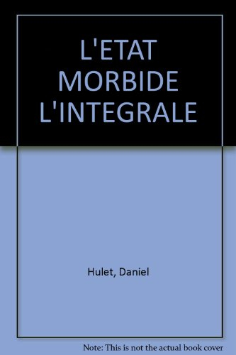 L'état morbide : l'intégrale
