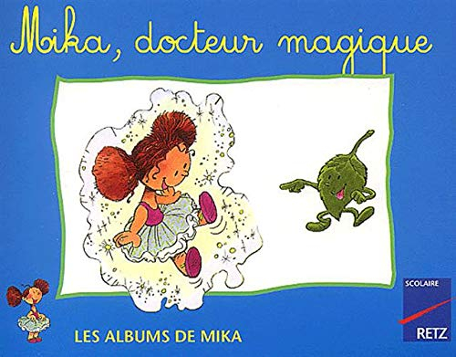 Mika, docteur magique