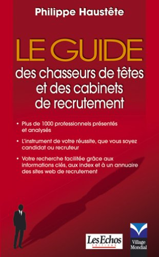 Le guide des chasseurs de tête et des cabinets de recrutement