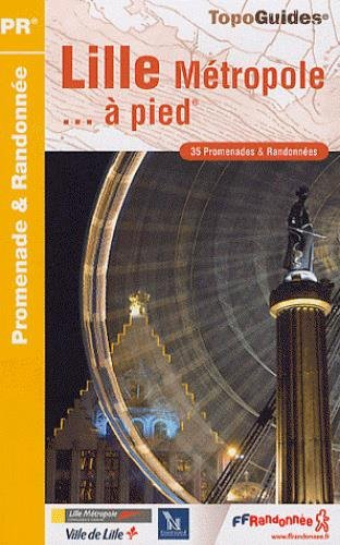 Lille métropole à pied : 35 promenades & randonnées