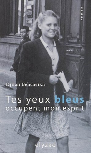 Tes yeux bleus occupent mon esprit