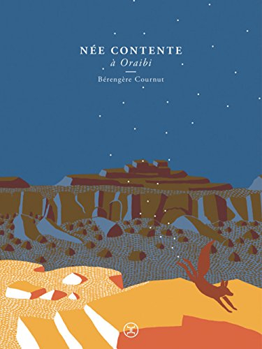 Née contente à Oraibi : roman hopi