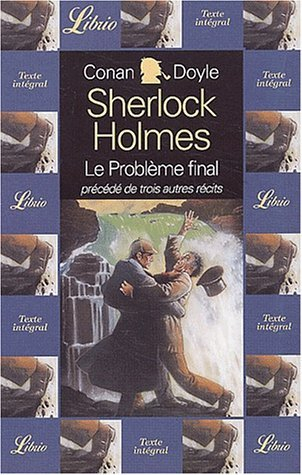 quatre aventures de sherlock holmes. : le problème final précédé de la face jaune, un estropié, le m