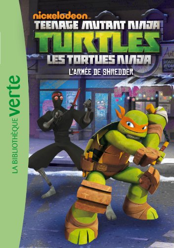 Teenage mutant ninja Turtles : les Tortues ninja. Vol. 3. L'armée de Shredder