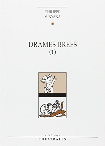 Drames brefs. Vol. 1