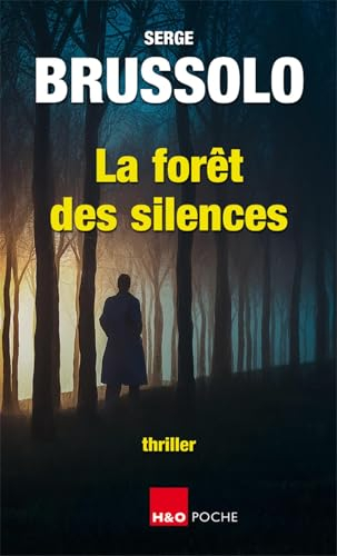 La forêt des silences : thriller