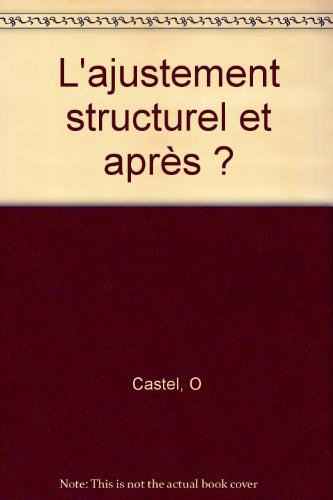 L'ajustement structurel et après ?